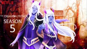 The Dragon Prince Season 5 Hindi Episodes Watch Download HD