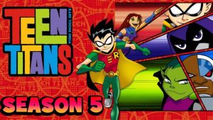 Teen Titans Season 5 Hindi Episodes Watch Download HD